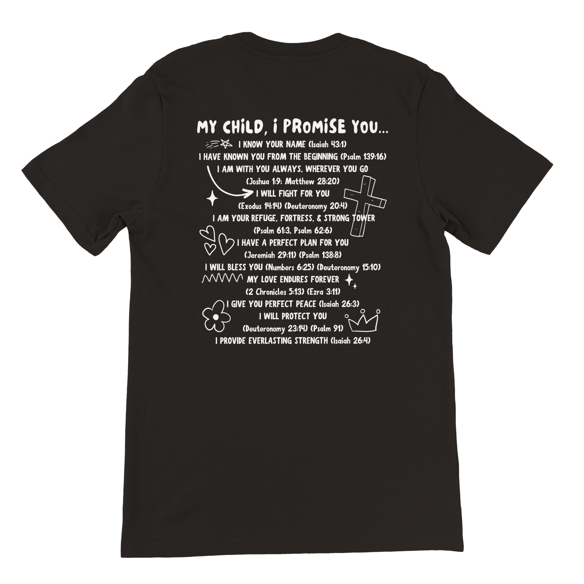 ''MY CHILD I PROMISE YOU'' T-SHIRT