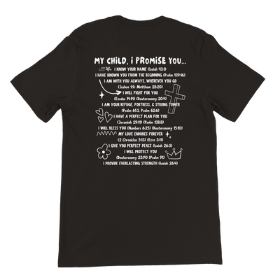 ''MY CHILD I PROMISE YOU'' T-SHIRT