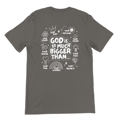 ''GOD IS MUCH BIGGER'' T-SHIRT