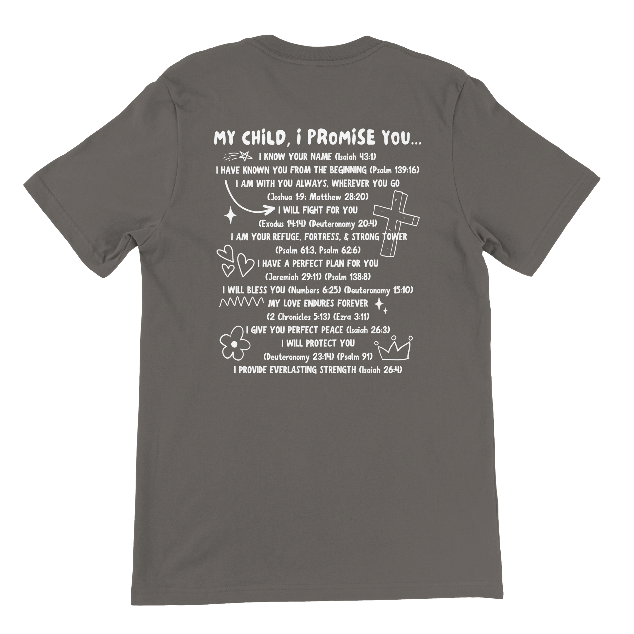 ''MY CHILD I PROMISE YOU'' T-SHIRT