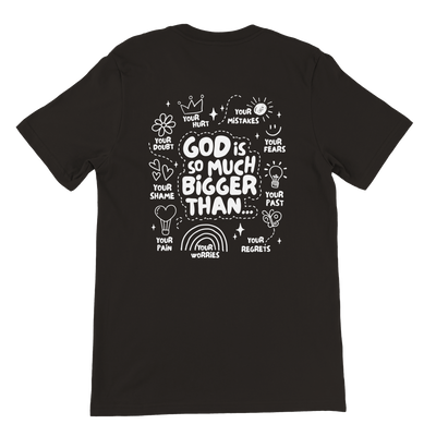 ''GOD IS MUCH BIGGER'' T-SHIRT