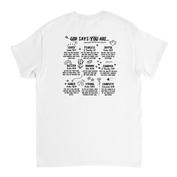 GOD SAYS YOU ARE - TSHIRT